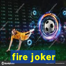 fire joker