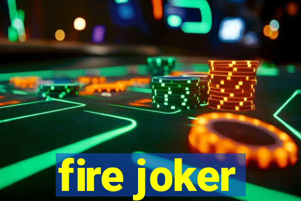 fire joker