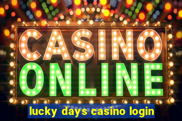 lucky days casino login