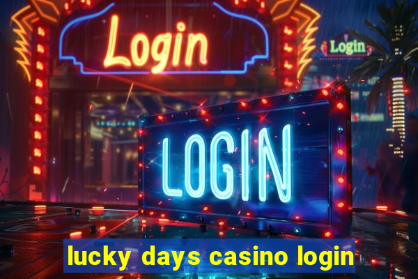 lucky days casino login