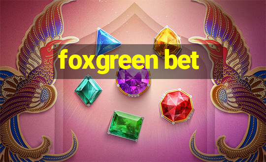 foxgreen bet