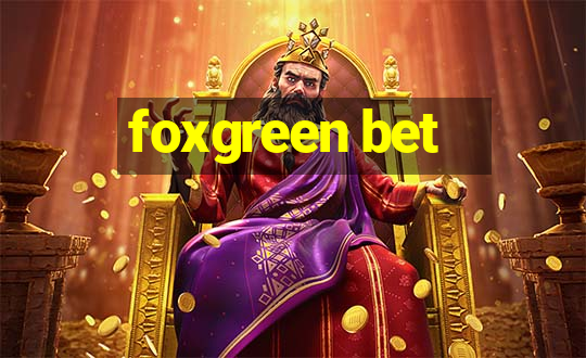 foxgreen bet