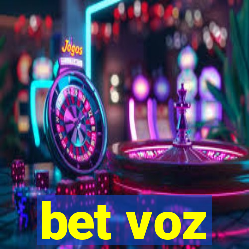 bet voz