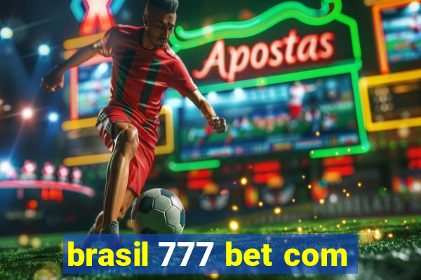 brasil 777 bet com