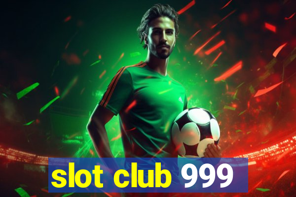 slot club 999