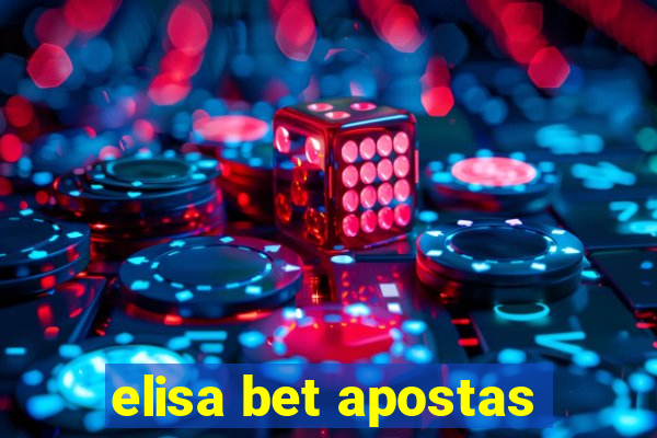 elisa bet apostas