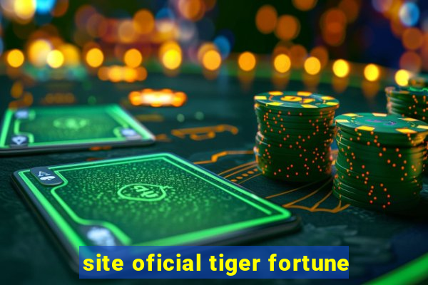 site oficial tiger fortune