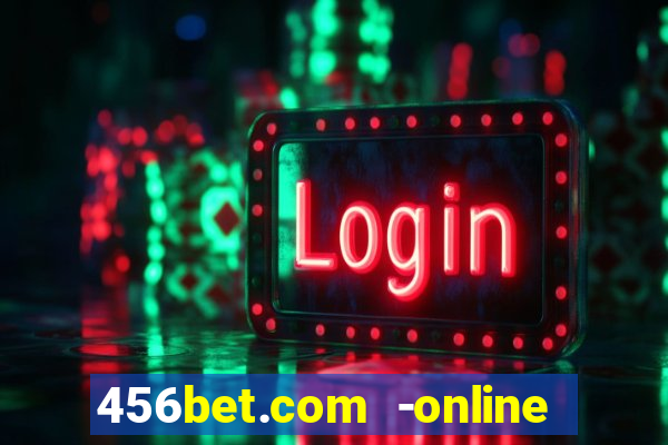 456bet.com -online slots casino