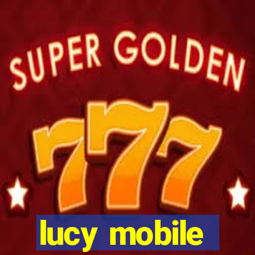 lucy mobile