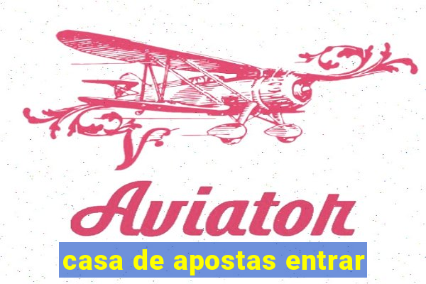 casa de apostas entrar