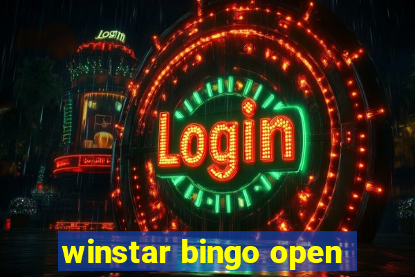 winstar bingo open