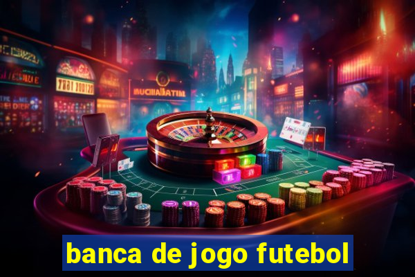 banca de jogo futebol