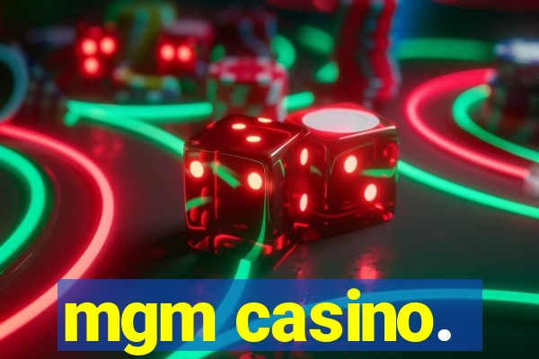 mgm casino.