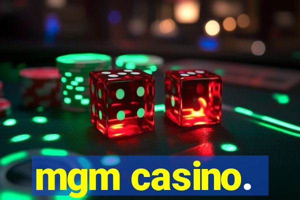 mgm casino.