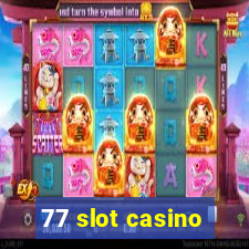 77 slot casino