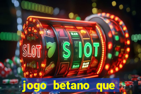 jogo betano que mais paga