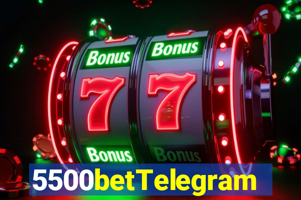 5500betTelegram