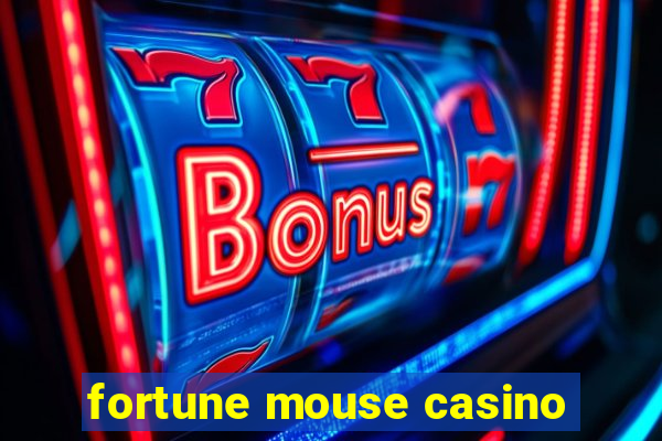 fortune mouse casino