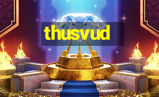 thusvud