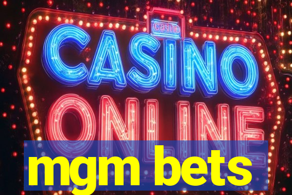 mgm bets