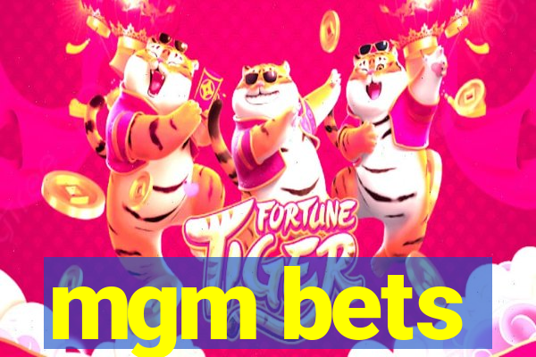 mgm bets