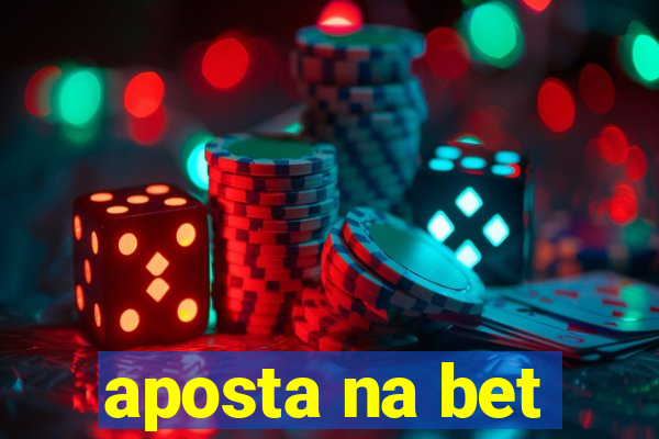 aposta na bet