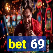 bet 69