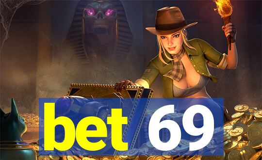 bet 69