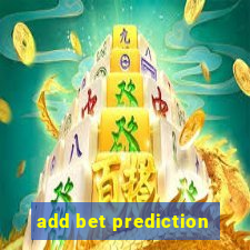 add bet prediction