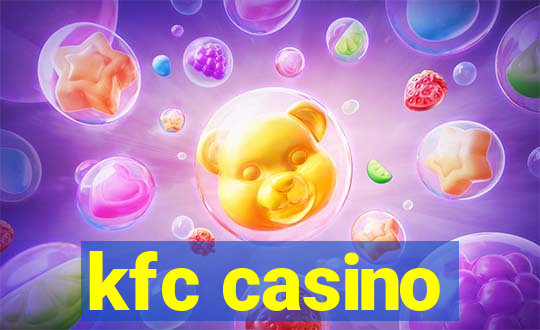 kfc casino