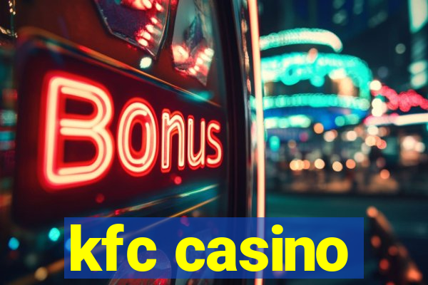 kfc casino