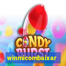 winmicombaixar