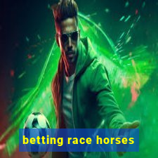 betting race horses