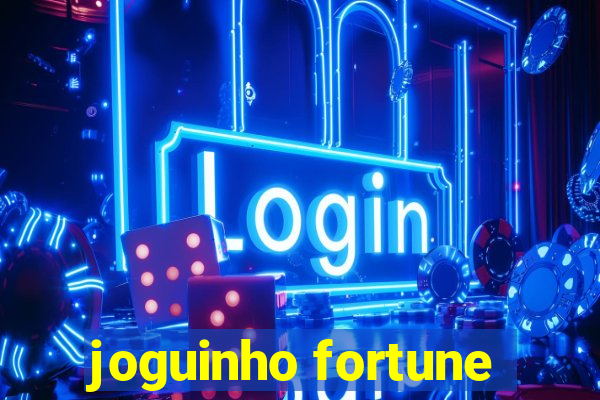 joguinho fortune