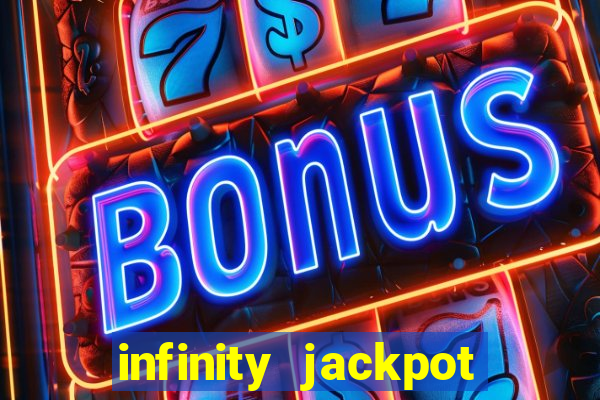 infinity jackpot casino slots