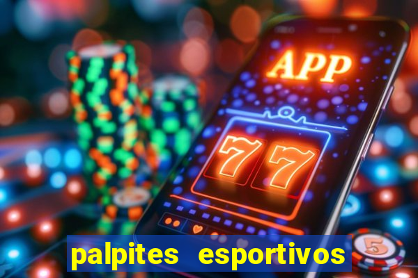 palpites esportivos para hoje