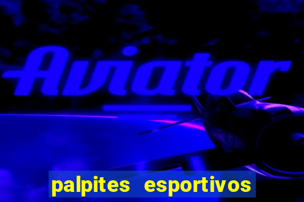 palpites esportivos para hoje