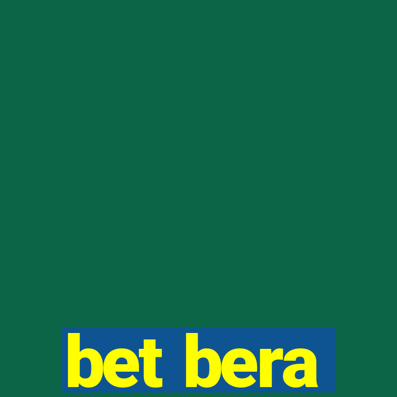 bet bera