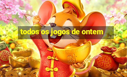 todos os jogos de ontem