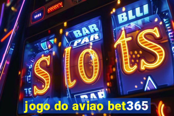 jogo do aviao bet365