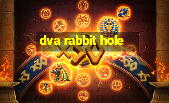 dva rabbit hole