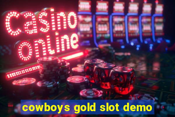 cowboys gold slot demo