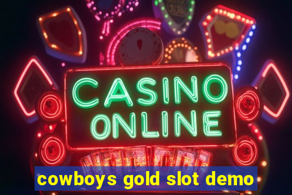 cowboys gold slot demo