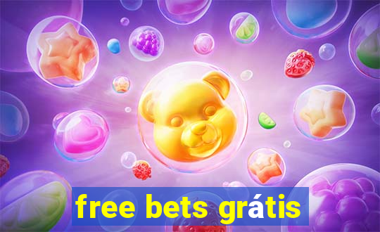 free bets grátis