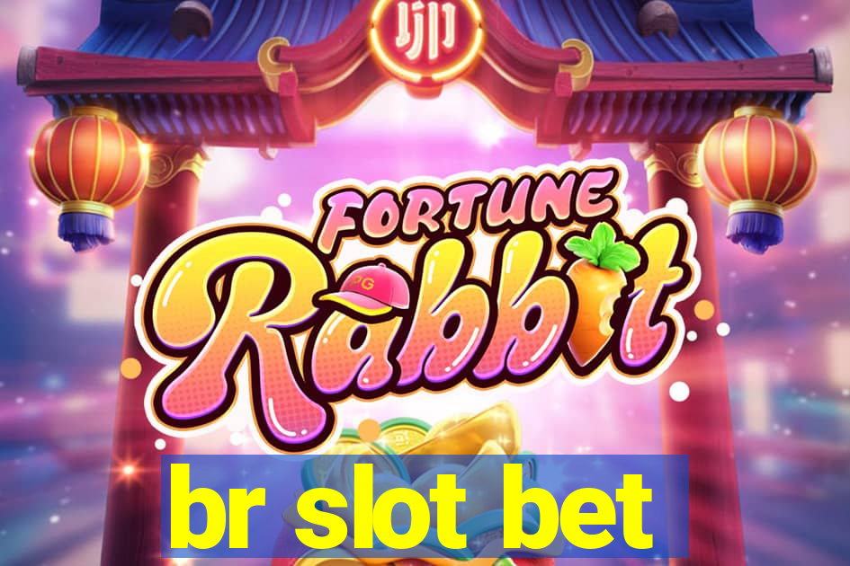 br slot bet