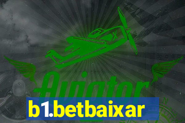 b1.betbaixar