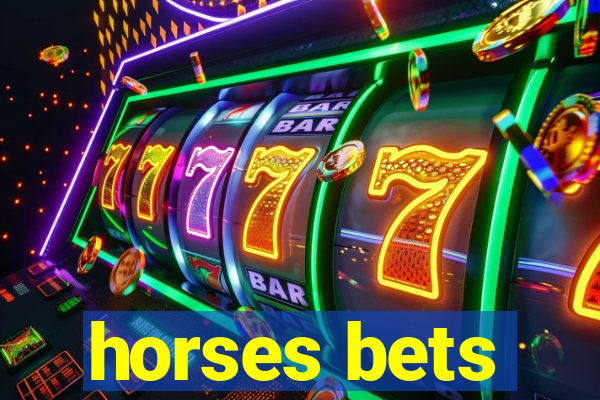 horses bets