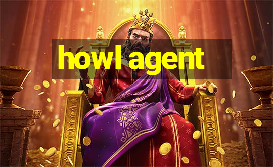 howl agent