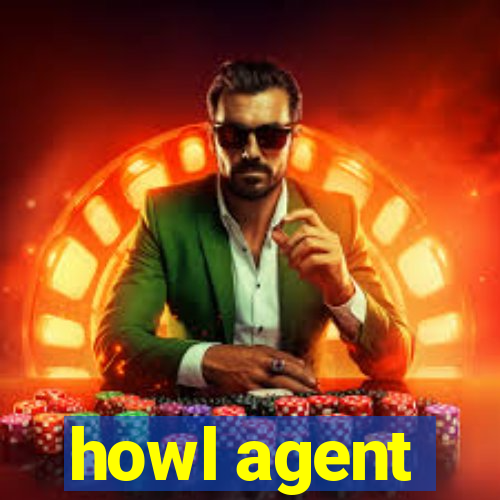 howl agent