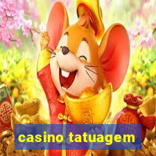 casino tatuagem